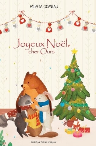 Cover of Joyeux Noël, cher Ours