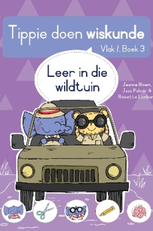 Cover of Tippie doen wiskunde (Vlak 1 Boek 3): Leer in die wildtuin