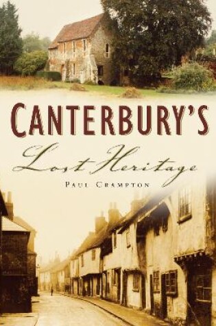 Cover of Canterbury's Lost Heritage
