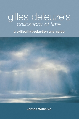 Book cover for Gilles Deleuze's Philosophy of Time
