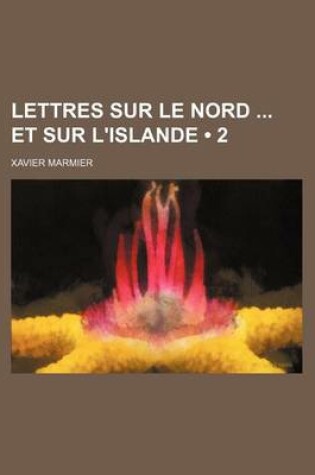 Cover of Lettres Sur Le Nord Et Sur L'Islande (2)