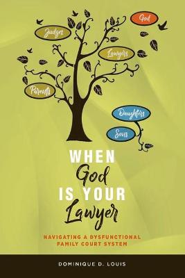 Book cover for When God Is Your Lawyer