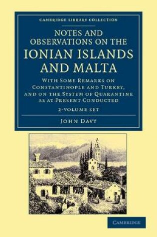 Cover of Notes and Observations on the Ionian Islands and Malta 2 Volume Paperback Set
