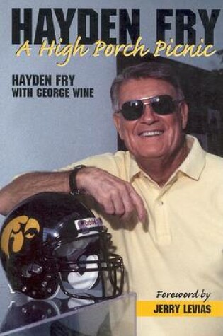 Cover of Hayden Fry: A High Porch Picnic
