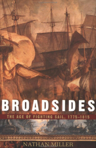 Book cover for Broadsides, the Age of Fighting Sail 1776-1815