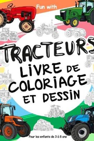 Cover of TRACTEURS livre de coloriage et dessin pour les enfants de 3 � 8 ans