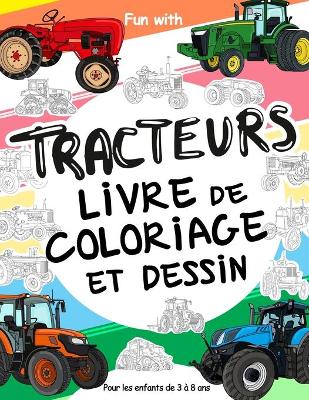 Book cover for TRACTEURS livre de coloriage et dessin pour les enfants de 3 � 8 ans