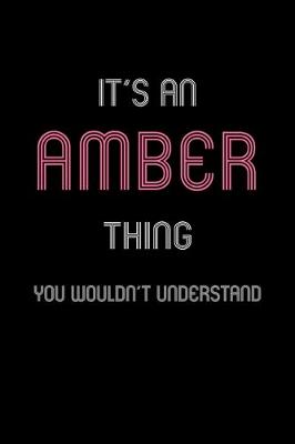 Book cover for It's An Amber Thing, You Wouldn't Understand