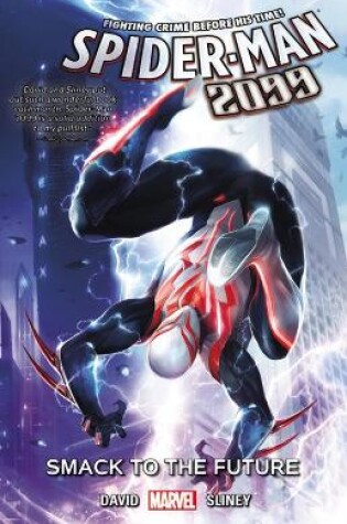 Cover of Spider-man 2099 Vol. 3: Smack To The Future