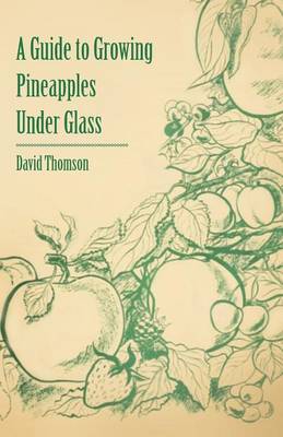 Book cover for A Guide to Growing Pineapples Under Glass