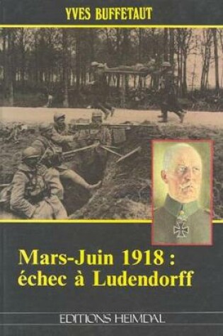 Cover of Mars - Juin 1918: Echec a Ludendorff