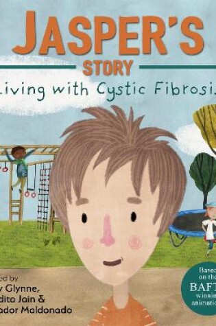 Cover of Living with Illness: Jasper's Story – Living with Cystic Fibrosis