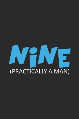 Book cover for Nine (Practically A Man)