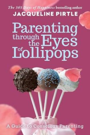 Cover of Parenting Through the Eyes of Lollipops