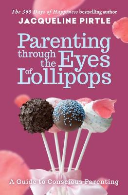 Book cover for Parenting Through the Eyes of Lollipops