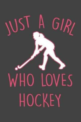Cover of Just A Girl Who Loves Hockey
