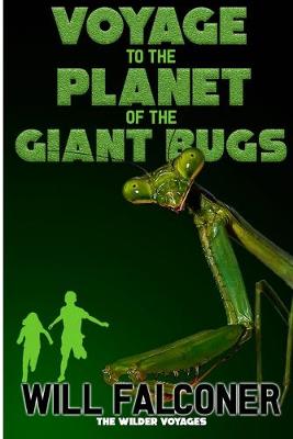 Book cover for Voyage to the Planet of the Giant Bugs