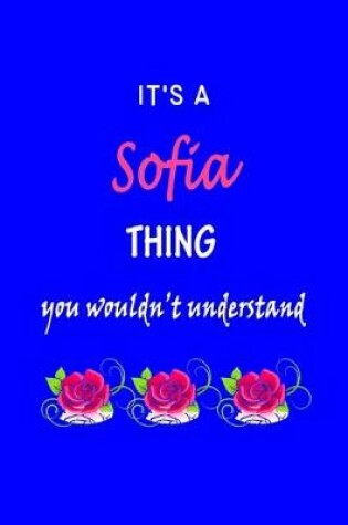 Cover of It's A Sofia Thing You Wouldn't Understand