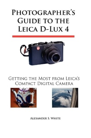 Cover of Photographer's Guide to the Leica D-Lux 4