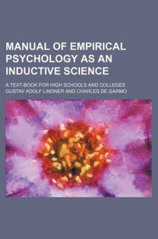 Cover of Manual of Empirical Psychology as an Inductive Science; A Text-Book for High Schools and Colleges
