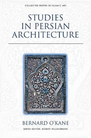 Cover of Studies in Persian Architecture