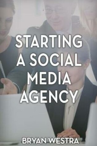 Cover of Starting A Social Media Agency