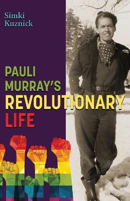 Book cover for Pauli Murray's Revolutionary Life