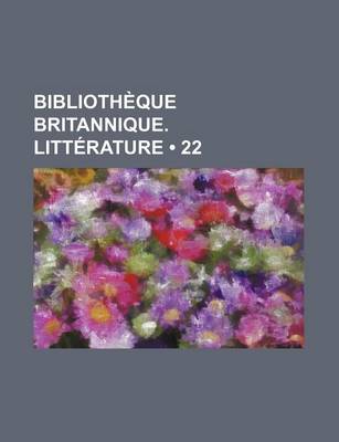 Book cover for Bibliotheque Britannique. Litterature (22)