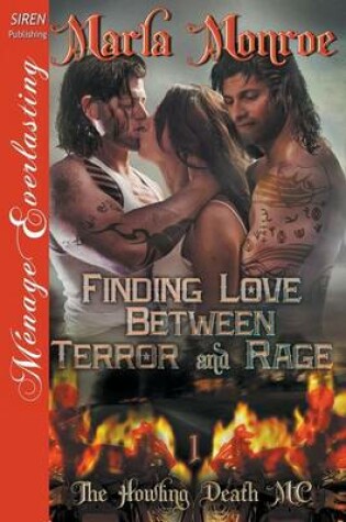 Cover of Finding Love Between Terror and Rage [The Howling Death MC 1] (Siren Publishing Menage Everlasting)