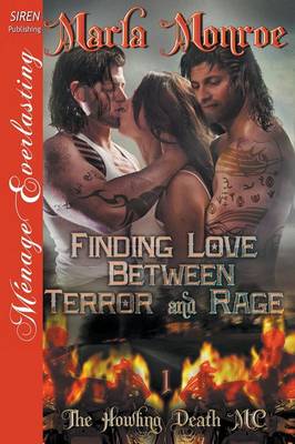 Book cover for Finding Love Between Terror and Rage [The Howling Death MC 1] (Siren Publishing Menage Everlasting)