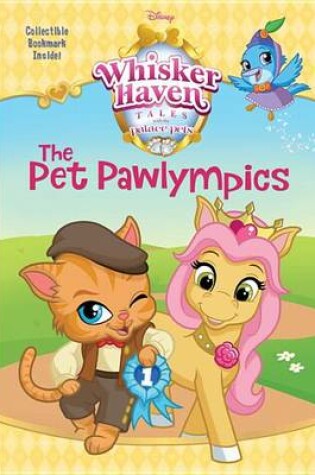 Cover of The Pet Pawlympics (Disney Palace Pets: Whisker Haven Tales)