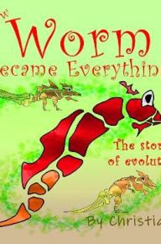 Cover of How Worm Became Everything