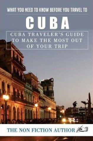 Cover of What You Need to Know Before You Travel to Cuba