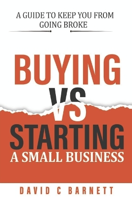 Book cover for Buying vs. Starting a Small Business.