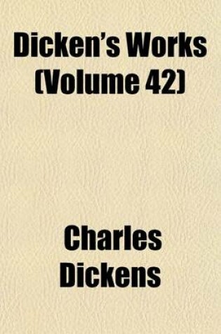 Cover of Dicken's Works (Volume 42)