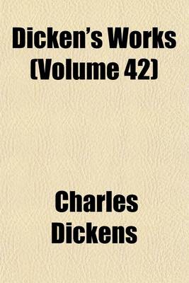 Book cover for Dicken's Works (Volume 42)