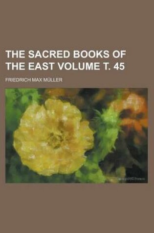 Cover of The Sacred Books of the East Volume . 45