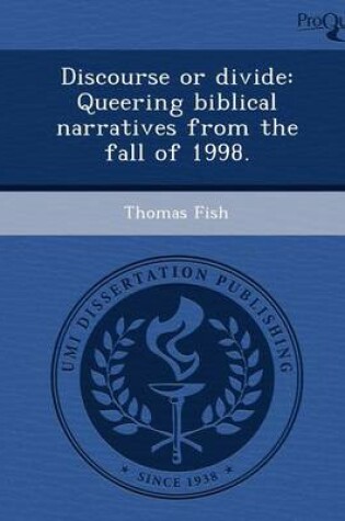 Cover of Discourse or Divide: Queering Biblical Narratives from the Fall of 1998