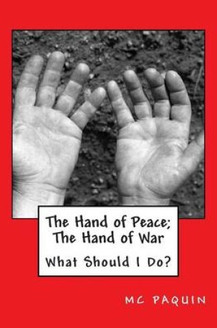 Cover of The Hand of Peace; The Hand of War