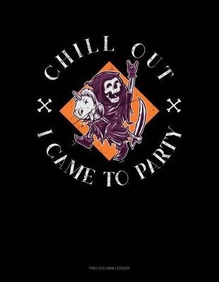 Book cover for Chill Out I Came to Party