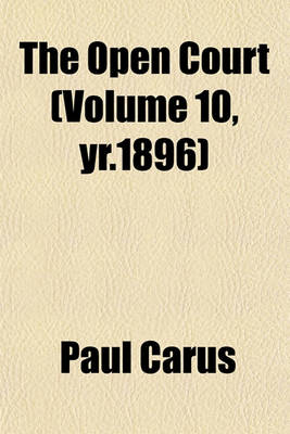 Book cover for The Open Court (Volume 10, Yr.1896)
