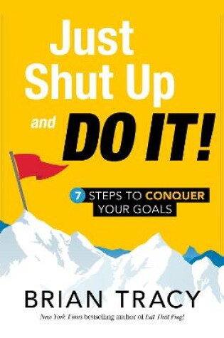 Cover of Just Shut Up and Do It
