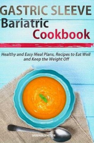 Cover of Gastric Sleeve Bariatric Cookbook