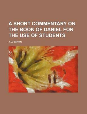 Book cover for A Short Commentary on the Book of Daniel for the Use of Students