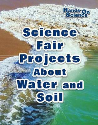 Cover of Science Fair Projects about Water and Soil