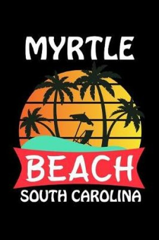 Cover of Myrtle Beach South Carolina