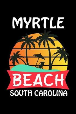 Book cover for Myrtle Beach South Carolina