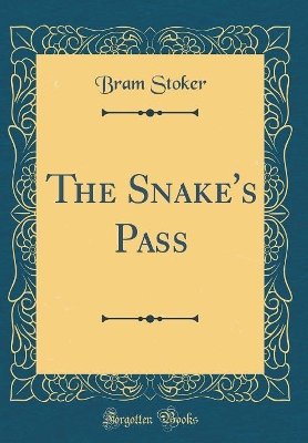 Book cover for The Snake's Pass (Classic Reprint)