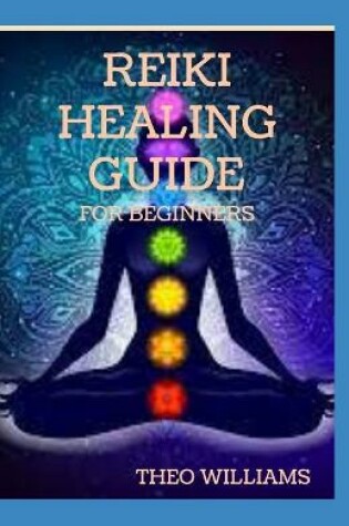 Cover of Reiki Healing Guide for Beginners