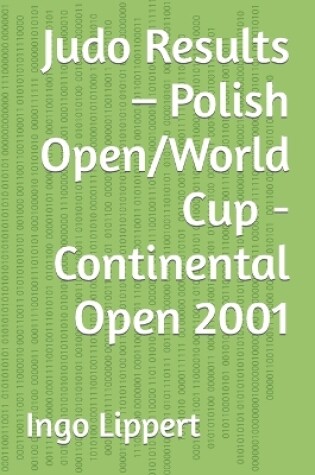 Cover of Judo Results - Polish Open/World Cup - Continental Open 2001